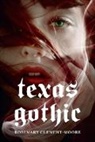 Rosemary Clement-Moore - Texas Gothic