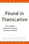 Nataly Kelly, Nataly/ Zetzsche Kelly, Jost Zetzsche - Found in Translation