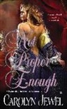 Carolyn Jewel - Not Proper Enough