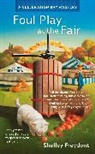 Shelley Freydont - Foul Play at the Fair