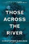 Christopher Buehlman - Those Across the River