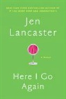 Jen Lancaster - Here I Go Again