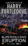 Harry Turtledove - Supervolcano: Eruption