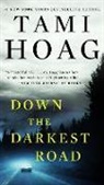 Tami Hoag - Down the Darkest Road