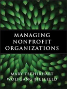 Wolfgang Bielefeld, Bielefeld Wolfgang, M Tschirhart, Mar Tschirhart, Mary Tschirhart, Mary Bielefeld Tschirhart... - Managing Nonprofit Organizations