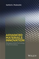 Sanford L Moskowitz, Sanford L. Moskowitz, Sanford L. (St. John's University Moskowitz, Sanford L. (St. John''s University Moskowitz, MOSKOWITZ SANFORD L, Moskowitz Sanford L. - TECHNOLOGICAL INNOVATION OF ADVANC