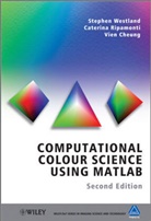 Vien Cheung, Vien (University of Leeds) Cheung, Caterin Ripamonti, Caterina Ripamonti, Caterina (University College London) Ripamonti, S Westland... - COMPUTATIONAL COLOUR SCIENCE USING