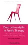 KRAMER MOORE DANIELA MOORE MICHA, D Kramer-Moore, Daniela Kramer-Moore, Daniela (University of Warwick Kramer-Moore, Daniela Moore Kramer-Moore, Daniela/ Moore Kramer-moore... - Destructive Myths in Family Therapy