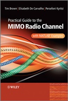 T Brown, Ti Brown, Tim Brown, Tim (University of Surrey) Kyritsi Brown, Tim Kyritsi Brown, Tim/ Kyritsi Brown... - PRACTICAL GUIDE TO MIMO RADIO CHAN