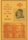 John Orrell, Orrell John - The Theatres of Inigo Jones and John Webb