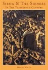 Daniel Philip Waley - Siena and the Sienese in the Thirteenth Century
