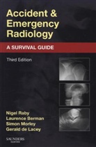 Laurence Berman, Laurence (Lecturer and Honorary Consultant Radiologist Berman, Berman Laurence, Gerald de Lacey, Gerald de Lacey, Gerald de Lacey... - Accident & Emergency Radiology