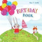Anna Schaub, Alex T. Smith, Alex T. Smith - Happy Birthday, Bunny!