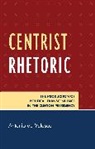 Antonio De Velasco, Velasco, Antonio de Velasco - Centrist Rhetoric