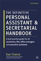 Sue France - The Definitive Personal Assistant & Secretarial Handbook