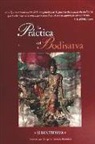 Santideva - La práctica del bodisatva : una traducción del Bodicharyavatara de Shantideva