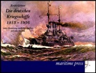 Erich Gröner - Die deutschen Kriegsschiffe 1813-1936