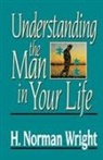 H. Norman Wright - The Understanding the Man in Your Life