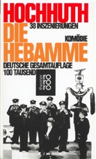Rolf Hochhuth - Die Hebamme