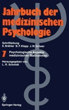 Lotha R Schmidt, Lothar R Schmidt, Lothar R. Schmidt - Jahrbuch der Medizinischen Psychologie - 7: Psychologische Aspekte medizinischer Maßnahmen