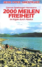 Gernot Spielvogel-Herrmann - Zweitausend Meilen Freiheit