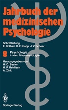 Heinz-Dieter Basler, Han P Rehfisch, Hans P Rehfisch, Hans P. Rehfisch, Angela Zink - Jahrbuch der Medizinischen Psychologie - Bd.8: Psychologie in der Rheumatologie