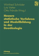 Winfried Schröder - Neuere statistische Verfahren und Modellbildung in der Geoökologie