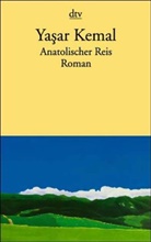 Yasar Kemal - Anatolischer Reis