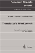 Khurshi Ahmad, Khurshid Ahmad, Marianne Kugler, Gregor Thurmair - Translator's Workbench