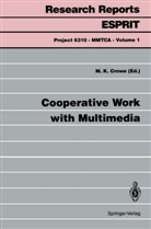 Malcolm K. Crowe, Malcol K Crowe, Malcolm K Crowe - Cooperative Work with Multimedia