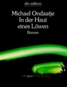 Michael Ondaatje - In der Haut eines Löwen