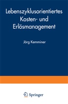 Jörg Kemminer - Lebenszyklusorientiertes Kosten- und Erlösmanagement