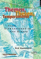 Dirk Hanneforth - Themen, Thesen, Temperamente