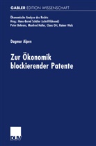 Dagmar Alpen - Zur Ökonomik blockierender Patente
