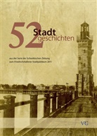 Eberhard Baier, Claudia Entrup, Jürgen Oellers, Jürgen; Semmler Oellers, Hartmut Semmler, Stadt Friedrichshafen - 52 Stadtgeschichten