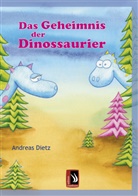 Andreas Dietz, Andreas Dietz - Das Geheimnis der Dinosaurier