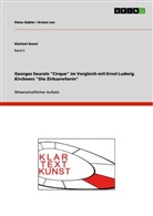 Elen Gabler, Elena Gabler, Arian Leo, Ariane Leo, Manuela Müller, Manuela C. Müller - Georges Seurats "Cirque" im Vergleich mit Ernst Ludwig Kirchners "Die Zirkusreiterin"