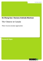 De Zhon Gao, De Zhong Gao, Daciana Andrad Muntean, Daciana Andrada Muntean - The Chinese in Canada