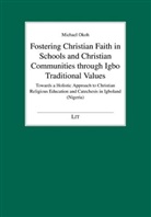 Michael Okoh - Fostering Christian Faith in Schools and Christian Communities through Igbo Traditional Values