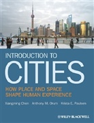 Xiangming Chen, Anthony M Orum, Anthony M. Orum, Anthony M. Chen Orum, Krista E. Paulsen - Introduction to Cities