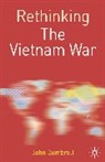 Dumbrell, John Dumbrell, Dumbrell John - Rethinking the Vietnam War