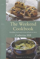 Catherine Hill, Tim Winter - Weekend Cookbook