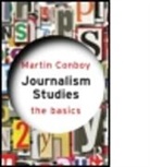 Martin Conboy, Martin (University of Sheffield Conboy, CONBOY MARTIN - Journalism Studies: The Basics