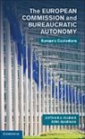 Antonis A. Ellinas, Ellinas Antonis A., Ezra Suleiman - The European Commission and Bureaucratic Autonomy : Europe's