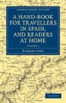 Richard Ford - Hand-Book for Travellers in Spain, and Readers At Home
