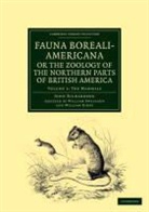 William Kirby, John Richardson - Fauna Boreali Americana; Or, Zoology of Northern Parts of British