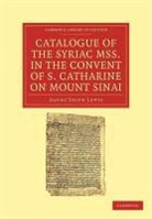 Agnes Smith Lewis, Agnes Smith Lewis - Catalogue of the Syriac Mss. In the Convent of S. Catharine on Mount