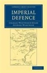 Charles Wentworth Dilke, Sir Charles Wentworth Dilke, Sir Charles Wentworth Wilkinson Dilke, Spenser Wilkinson - Imperial Defence