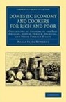 Maria Eliza Rundell, Rundell Maria Eliza - Domestic Economy, and Cookery, for Rich and Poor