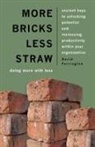 Dave Farrington, David Farrington - More Bricks Less Straw